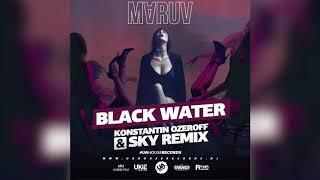 Maruv - Black Water (Dj Konstantin Ozeroff & Dj Sky Remix)