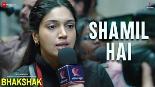 Shamil Hai - Bhakshak | Bhumi Pednekar, Sai Tamhankar, Sanjay Mishra | Romy, Anurag Saikia, Raj S