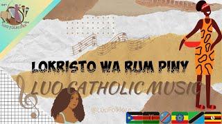 Lokristo wa rum piny - Luo Catholic (Official Music Audio) Acholi Pro Evo Media Acoli Gate TV