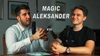 MAGIC ALEKSANDER / INTERVJU #36