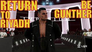 WWE 2K24 My Faction // Return to Riyadh - Be Gunther // Live Event