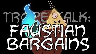 Trope Talk: Faustian Bargains