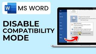 How to Permanently Turn Off Compatibility Mode in Microsoft Word (2025)