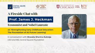 Strengthening Early Childhood Education: Fireside Chat with Nobel Laureate Prof. James J. Heckman