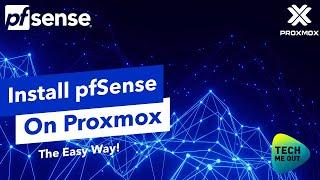 Install pfSense on Proxmox (The Easy Way!)