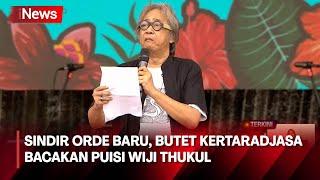 Sindir Orde Baru, Butet Kertaradjasa Bacakan Puisi Wiji Thukul Berjudul 'Sajak Suara'