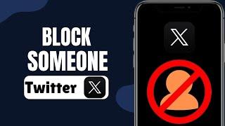 How To Block Someone On Twitter | iOS & Android