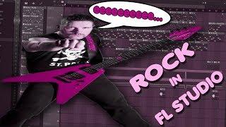 РОК В FL STUDIO??? // ROCK IN FL STUDIO??? +FLP