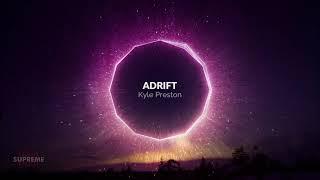 Adrift by Kyle Preston (Cinematic Music Visualization) | SupremeNow