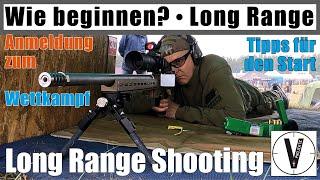 Wie mit Long Range Shooting beginnen? • Wie kann ich mich am Wettkampf anmelden? • Tipps & Hinweise