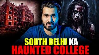 SOUTH DELHI Ka HAUNTED COLLEGE  | Subscriber Real Story | Real Horror Story