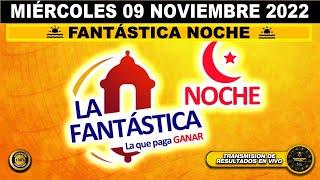 Resultado LA FANTÁSTICA NOCHE ️del MIÉRCOLES 09 de NOVIEMBRE de 2022 (ULTIMO SORTEO DE HOY) l