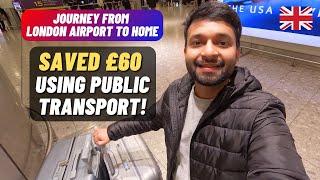 How to Travel from Airport to Home Without a Cab in London 