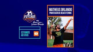 Futcast - 31 - Matheus Orlando