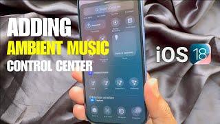 iPhone iOS 18.4 : Adding Ambient Music controls to your Control Center