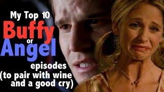 My Top 10 Buffy or Angel Episodes (to pair with wine and a good cry)