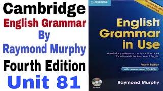 Unit 81 of Cambridge English Grammar in use by Raymond Murphy | English Grammar by English Family 87