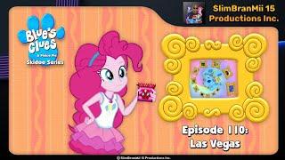 Blue's Clues and Pinkie Pie Skidoo Series: Episode 110 - Las Vegas