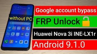 Huawei Nova 3i INE-LX1r FRP Bypass 100% Android 9.1.0