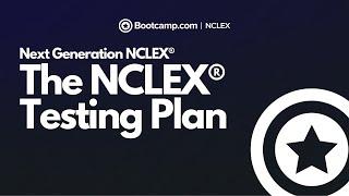 The NCLEX Test Plan - Next Generation NCLEX® | NCLEX Bootcamp