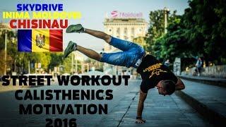 STREET WORKOUT / CALISTHENICS CHIȘINĂU 2016