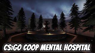 CS:GO WORKSHOP Coop mental hospital