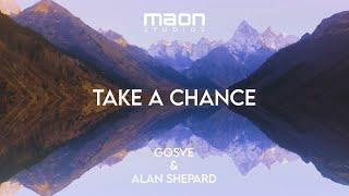 Gosve & Alan Shepard - Take a Chance (Official Lyric Video)