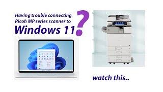 How to connect Ricoh's scanner to windows 11 computer