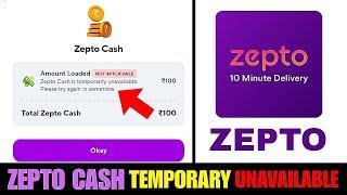 Zepto Cash Unavailable Problem Solution || Zepto Cash Unavailable Dikha Raha Hai Aise Thik Kare