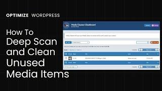 Clean WordPress  Media Library, Uploads Directory | Deep Scan - Delete Unused Images | Media Cleaner