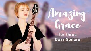 Amazing Grace for three Bass Guitars