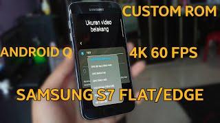 Custom ROM samsung S7 Flat/Edge Bisa 4K 60FPS??