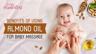 Almond Oil for Baby Massage – Benefits and Precautions