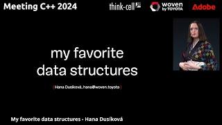 My favorite data structures - Hana Dusíková - Keynote Meeting C++ 2024