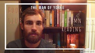 Autumn Reading List - Man of Yorke's Book Club 1.