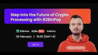 Streamlining Crypto: Next Generation Platform for Business | B2Broker Webinar