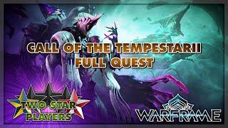 Call of the Tempestarii FULL QUEST | Warframe | Two Star Players