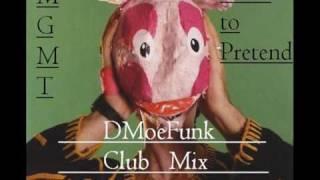 MGMT - Time to Pretend (DMoeFunk Club Mix)