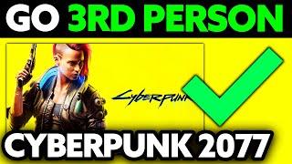 How To GO 3rd Person in Cyberpunk 2077 PS5? (2024)