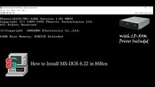 How to Install MS-DOS 6.22 in 86Box (With CD-ROM Driver Included)