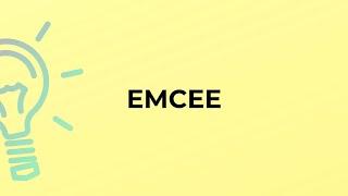 What is the meaning of the word EMCEE?