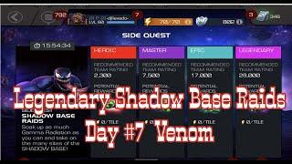 Legendary Shadow Base Raids Day 7 Venom-Marvel Contest Of Champions