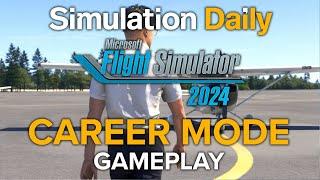 Microsoft Flight Simulator 2024 Gameplay - Career Mode First Look