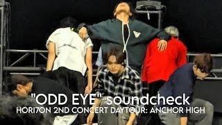 ODD EYE BY HORI7ON soundcheck (Daytour: Anchor High)