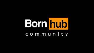 Bornhub Intro