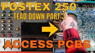 Fostex 250 | Tear down part 3 | Access PCBs