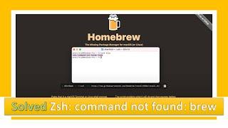 How to solve the homebrew installation problem "Zsh: command not found - brew"