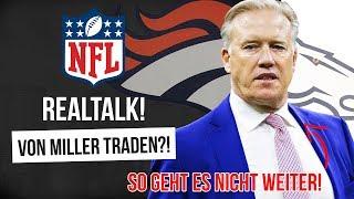 Von Miller traden?! Elway feuern?! Mir reicht es!