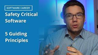 Embedded: Safety Critical Software & 5 Guiding Principles