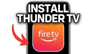 HOW TO INSTALL THUNDER TV ON FIRESTICK 2024! (FULL GUIDE)